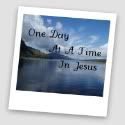 One Day At A Time In Jesus